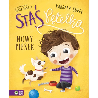 Staś Pętelka – Nowy piesek | książka dla dzieci o odpowiedzialności za pupila Staś Pętelka – Nowy piesek | książka dla dzieci o odpowiedzialności za pupila