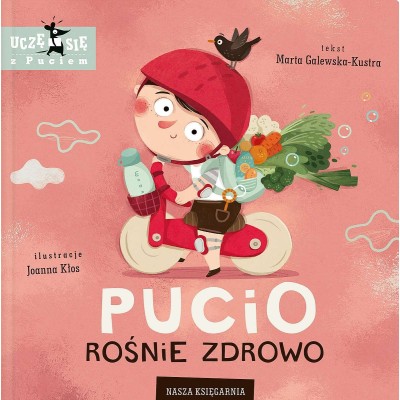 Pucio rośnie zdrowo – książka dla dzieci o zdrowych nawykach i aktywności Pucio rośnie zdrowo – książka dla dzieci o zdrowych nawykach i aktywności
