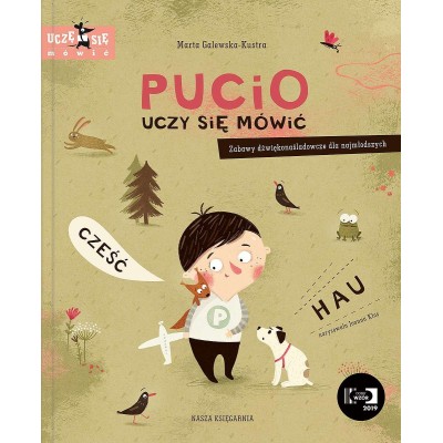 Pucio uczy się mówić – książka logopedyczna dla najmłodszych z zabawami dźwiękonaśladowczymi Pucio uczy się mówić – książka logopedyczna dla najmłodszych z zabawami dźwiękonaśladowczymi
