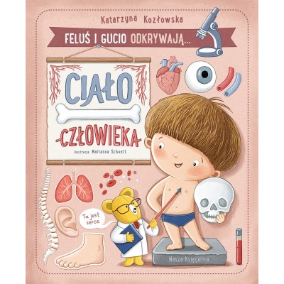 Feluś i Gucio odkrywają ciało człowieka – książka o zdrowiu dla dzieci | Nasza Księgarnia Feluś i Gucio odkrywają ciało człowieka – książka o zdrowiu dla dzieci | Nasza Księgarnia