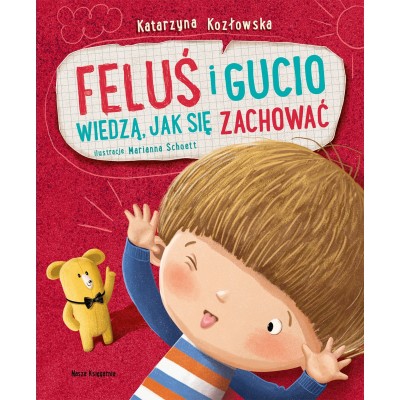 Feluś i Gucio wiedzą, jak się zachować – książka o dobrych manierach | Nasza Księgarnia Feluś i Gucio wiedzą, jak się zachować – książka o dobrych manierach | Nasza Księgarnia