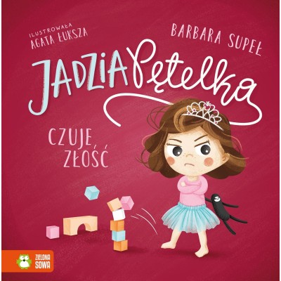 Jadzia Pętelka czuje złość – książka dla dzieci o emocjach i zazdrości | Zielona Sowa Jadzia Pętelka czuje złość – książka dla dzieci o emocjach i zazdrości | Zielona Sowa