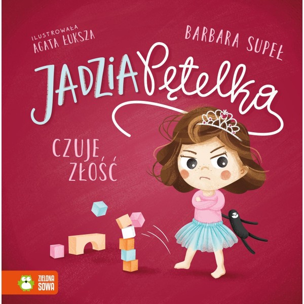 Jadzia Pętelka czuje złość – książka o emocjach i zazdrości u najmłodszych