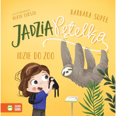 Jadzia Pętelka idzie do zoo – książka dla maluchów o wizycie w zoo Jadzia Pętelka idzie do zoo – książka dla maluchów o wizycie w zoo