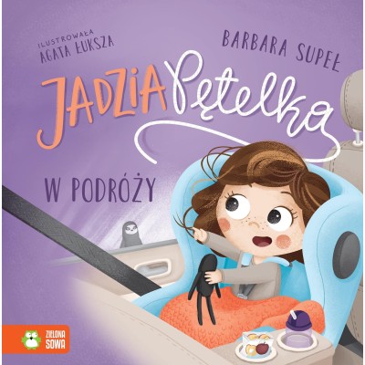 Jadzia Pętelka w podróży – książka dla dzieci o jeździe samochodem i zabawie w drodze Jadzia Pętelka w podróży – książka dla dzieci o jeździe samochodem i zabawie w drodze