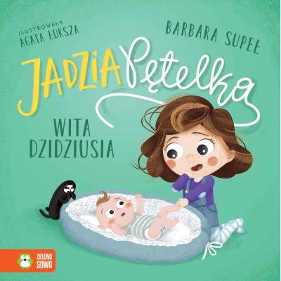 Jadzia Pętelka wita dzidziusia – ciepła książka dla dzieci o narodzinach rodzeństwa Jadzia Pętelka wita dzidziusia – ciepła książka dla dzieci o narodzinach rodzeństwa