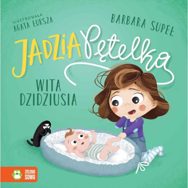 Jadzia Pętelka wita dzidziusia – książka dla dzieci o byciu starszym rodzeństwem i nowych emocjach