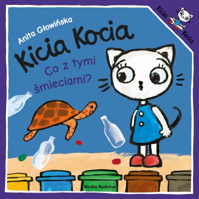 Kicia Kocia. Co z tymi śmieciami? | Nauka segregacji odpadów i dbania o planetę Kicia Kocia. Co z tymi śmieciami? | Nauka segregacji odpadów i dbania o planetę