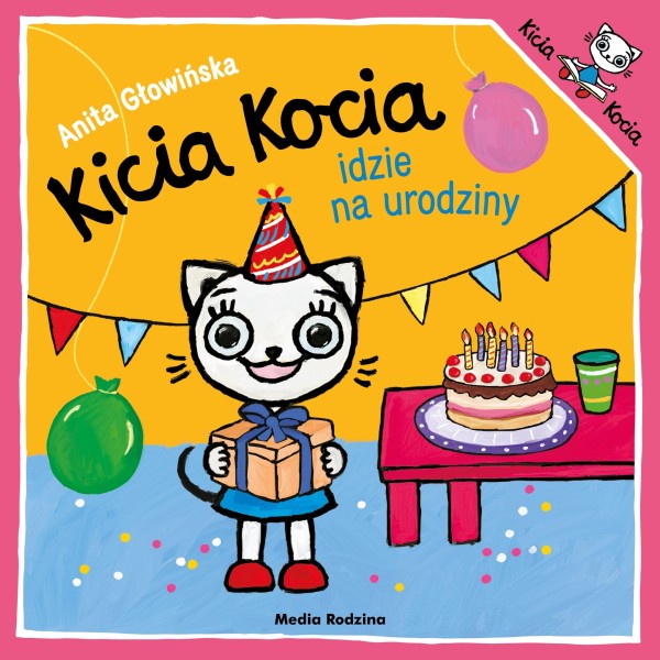 Kicia Kocia idzie na urodziny – książka o emocjach i dziecięcej radości ze wspólnego świętowania