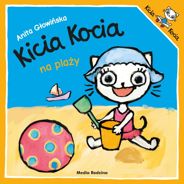 Kicia Kocia na plaży – książka o wakacyjnych przygodach, morzu i wspólnej zabawie
