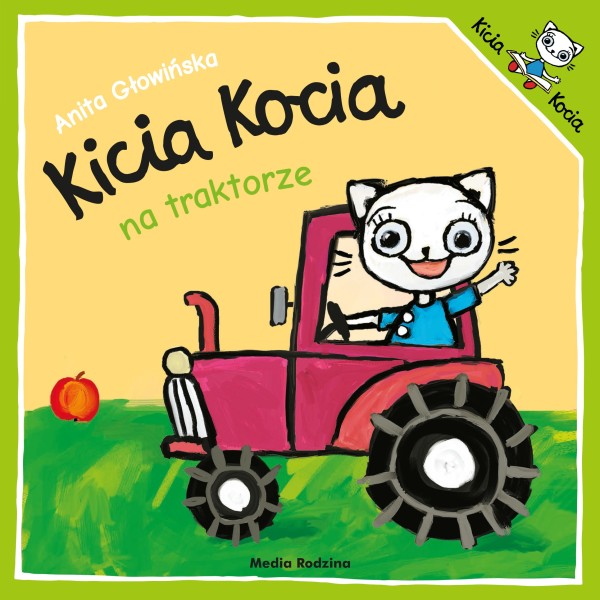 Kicia Kocia na traktorze – książka o wizycie na wsi, zbiorach i dziecięcej wyobraźni