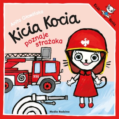 Kicia Kocia poznaje strażaka | Kim naprawdę jest bohater w kolorowych skarpetkach? Kicia Kocia poznaje strażaka | Kim naprawdę jest bohater w kolorowych skarpetkach?