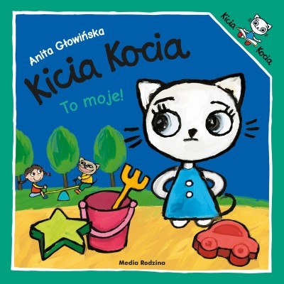 Kicia Kocia to moje | Czy trudno się dzielić z innymi dziećmi? Kicia Kocia to moje | Czy trudno się dzielić z innymi dziećmi?
