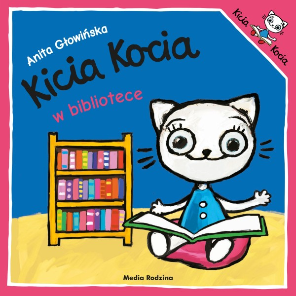 Kicia Kocia w bibliotece – książka o miłości do książek i odkrywaniu magicznego świata literatury