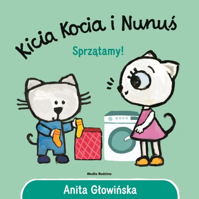 Sprzątamy! Kicia Kocia i Nunuś | Kartonowa książeczka o porządkach i współpracy w domu Sprzątamy! Kicia Kocia i Nunuś | Kartonowa książeczka o porządkach i współpracy w domu
