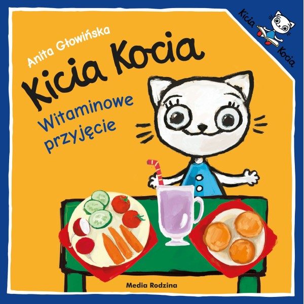 Witaminowe przyjęcie. Kicia Kocia – książka o zdrowym jedzeniu i zabawie