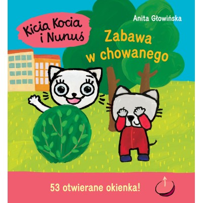 Zabawa w chowanego. Kicia Kocia i Nunuś | Książka z okienkami dla dzieci Zabawa w chowanego. Kicia Kocia i Nunuś | Książka z okienkami dla dzieci