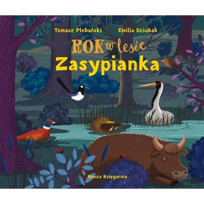 Rok w lesie. Zasypianka – bajka na dobranoc | Nasza Księgarnia Rok w lesie. Zasypianka – bajka na dobranoc | Nasza Księgarnia