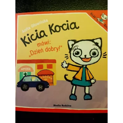 Kicia Kocia mówi: Dzień dobry! Anita Głowińska