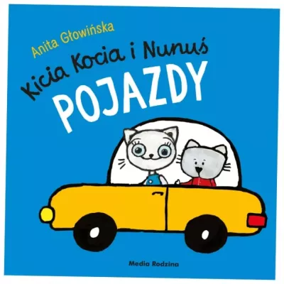 Pojazdy. Kicia Kocia Anita Głowińska